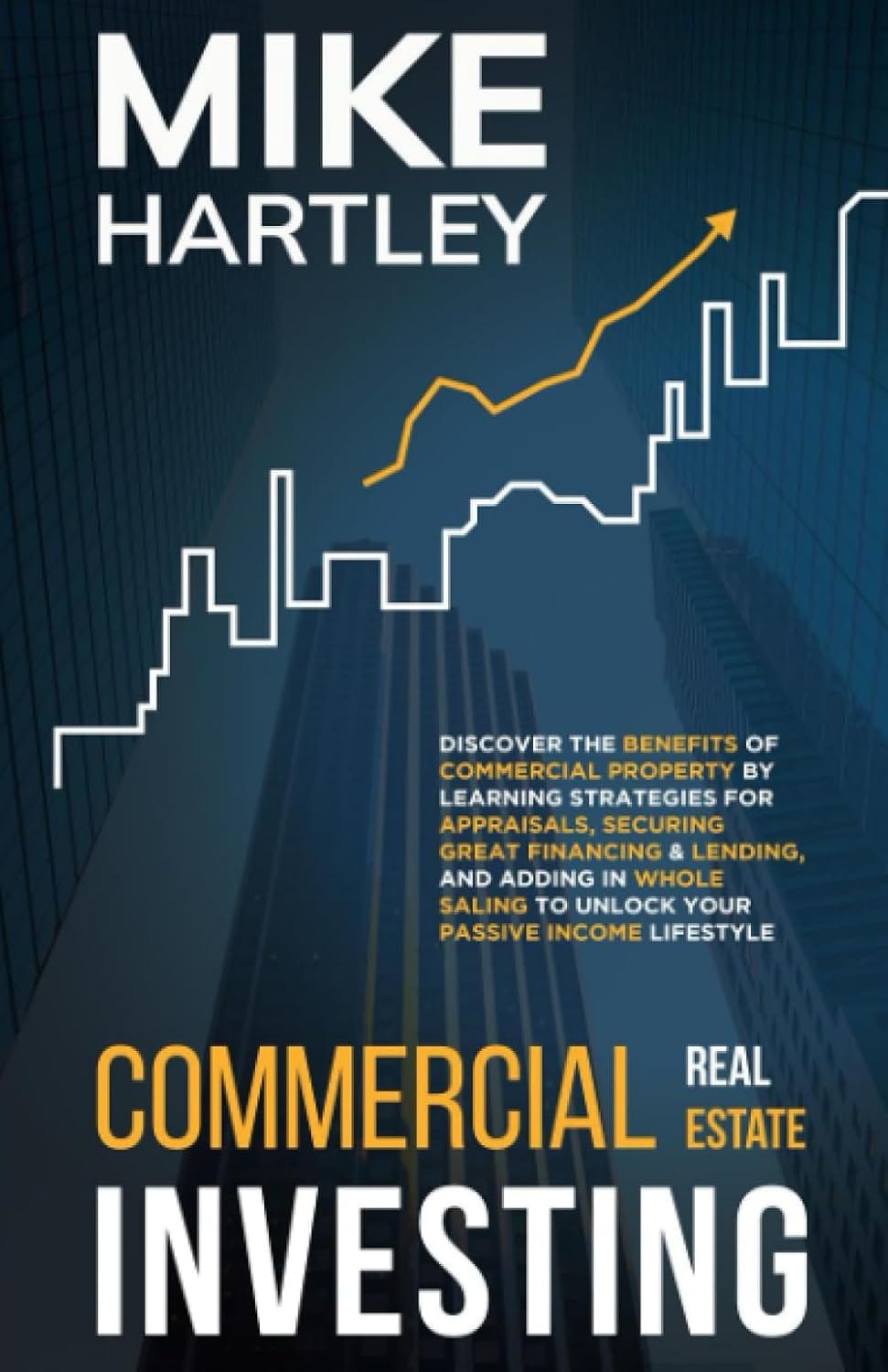 Create a 10-word scroll-stopping headline for: Commercial Real Estate Investing: Discover the Benefits of Commercial Property by Learning Strategies for Appraisals, Securing Great Financing & … (Real Estate: 3 Best-Sellers + Free Book) | Vibe NC
