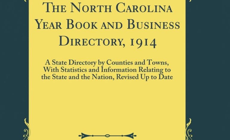 Rediscover 1914 North Carolina! Businesses, Towns, Statistics: A Classic Reprint. | Vibe NC