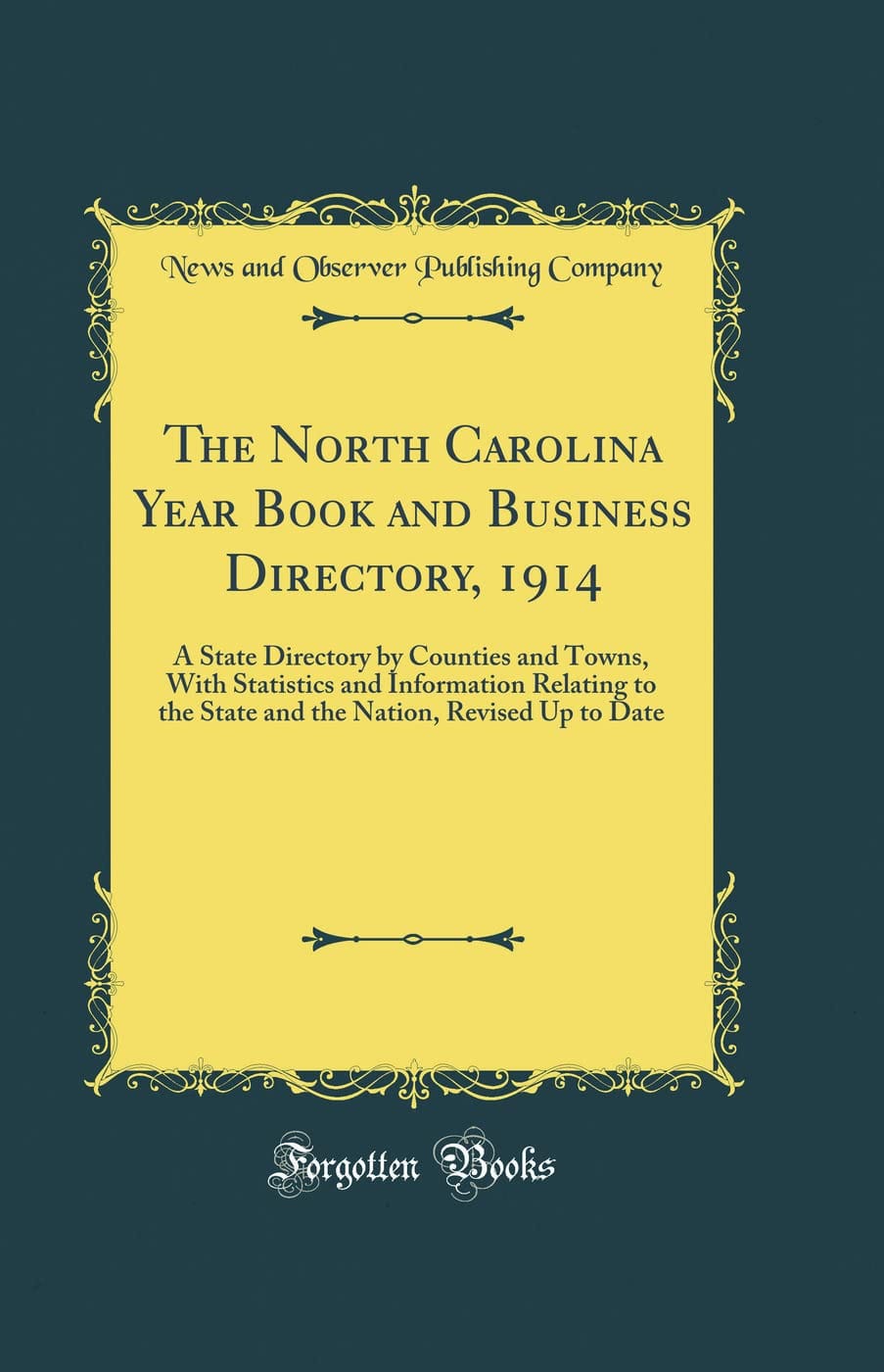 Rediscover 1914 North Carolina! Businesses, Towns, Statistics: A Classic Reprint. | Vibe NC