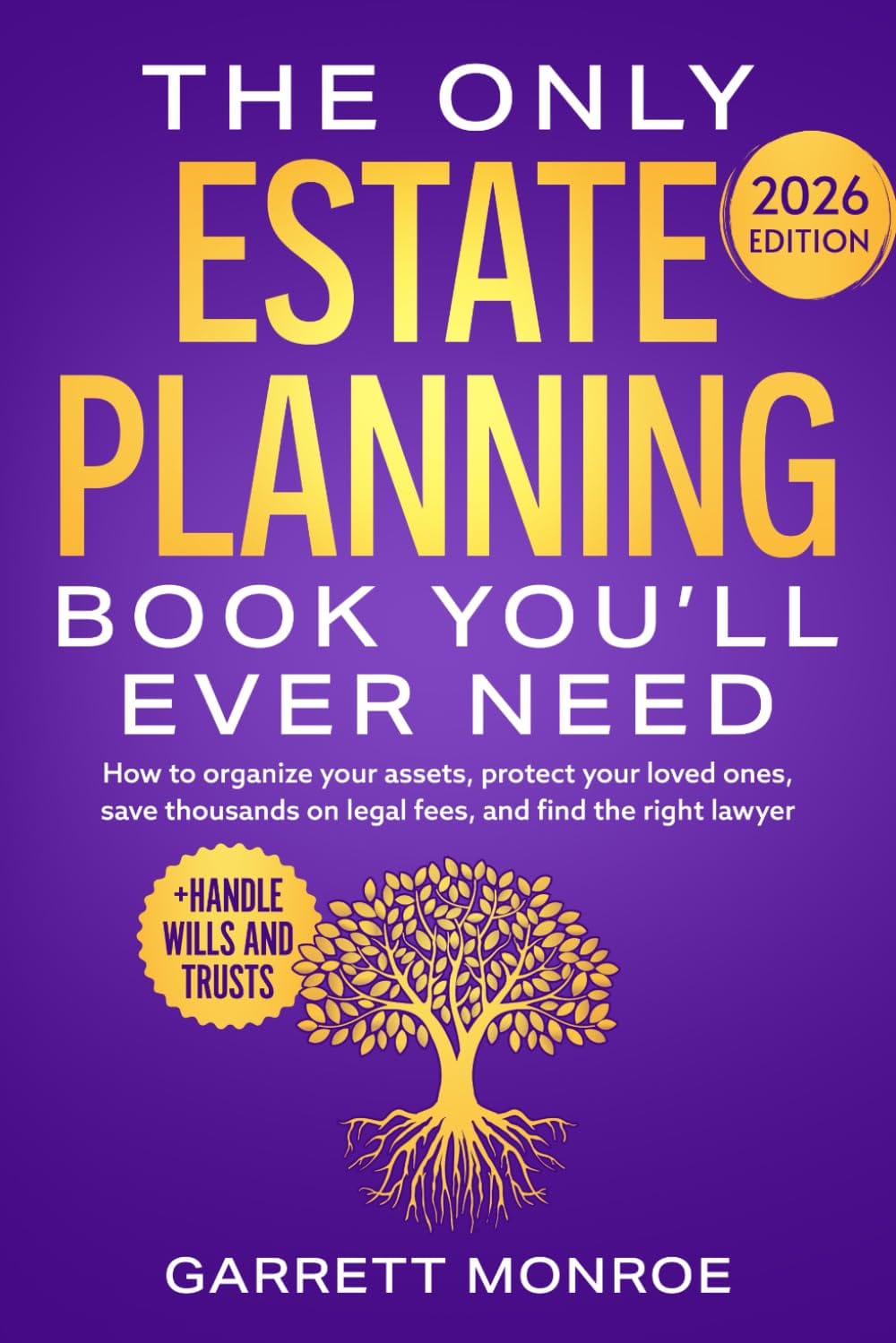 Create a 10-word scroll-stopping headline for: The Only Estate Planning Book You’ll Ever Need: How to Organize Your Assets, Protect Your Loved Ones, Save Thousands On Legal Fees & Find The Right Lawyer (+ Handle Wills and Trusts) | Vibe NC
