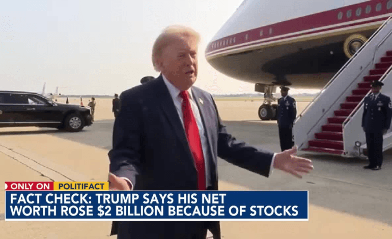 Here are a few 10-word scroll-stopping headlines:

Trump’s $2B 2025 wealth: Stock market miracle? We fact-check.
Impossible? Trump credits 2025 stock for $2B wealth. Fact-check.
Fact-check: Trump’s $2B 2025 stock market wealth. Is it true?
Trump claims $2B wealth via 2025 stock market. Fact-checked.
2025 wealth: Trump’s $2B stock claim. We fact-check.
 | Vibe NC