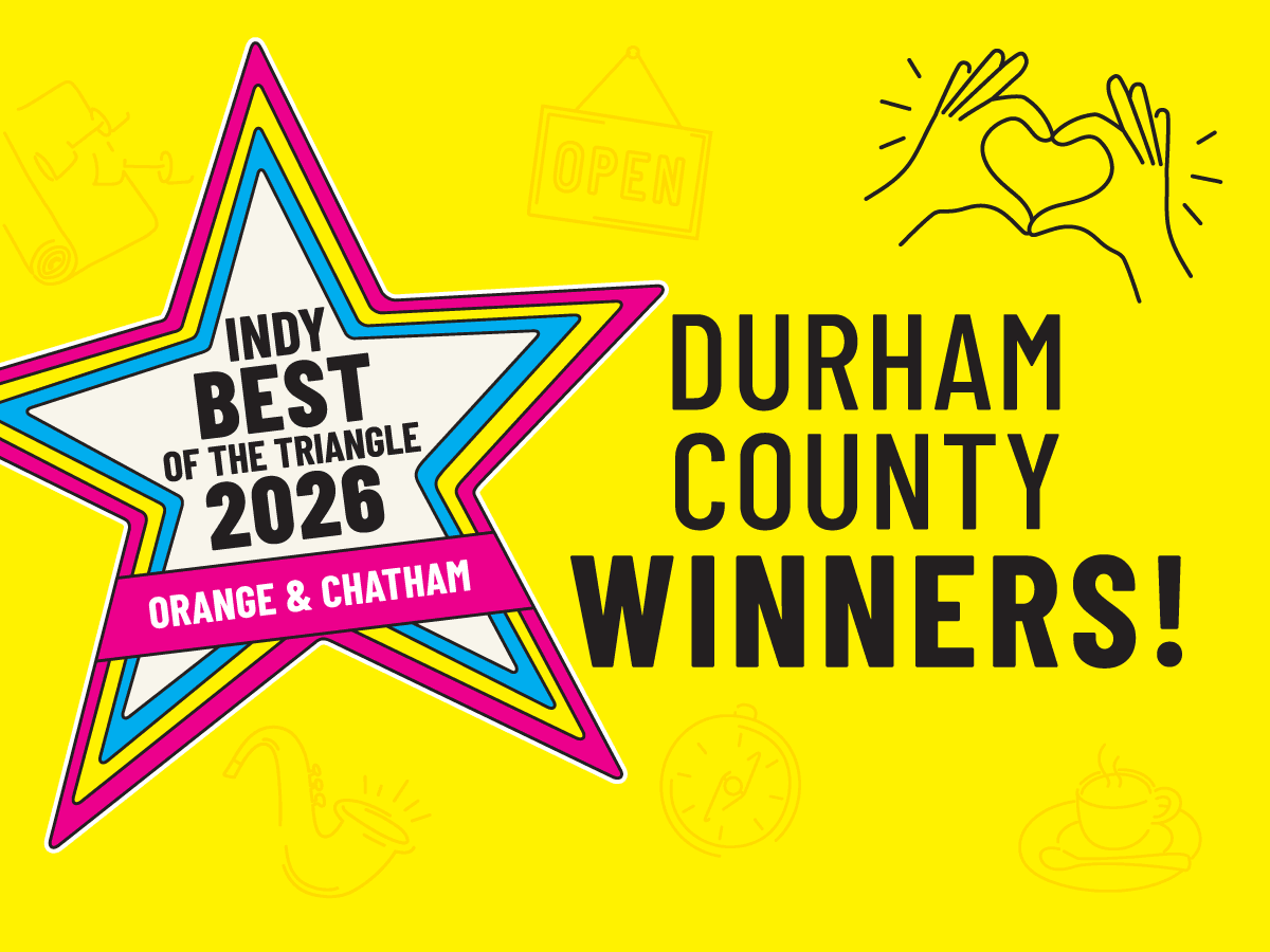 Create a 10-word scroll-stopping headline for: INDY’s Best of the Triangle 2026: Durham County Winners | Vibe NC